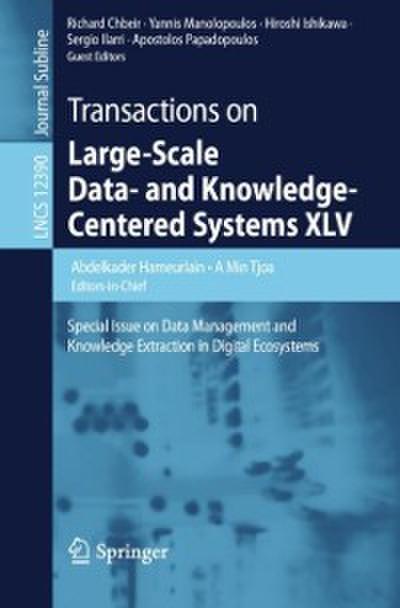 Transactions on Large-Scale Data- and Knowledge-Centered Systems XLV