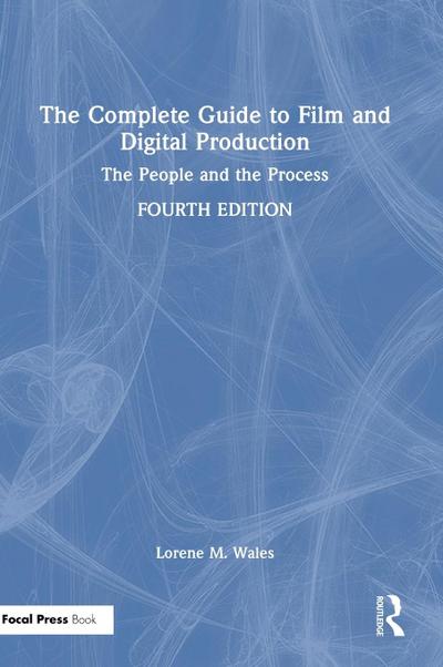 The Complete Guide to Film and Digital Production