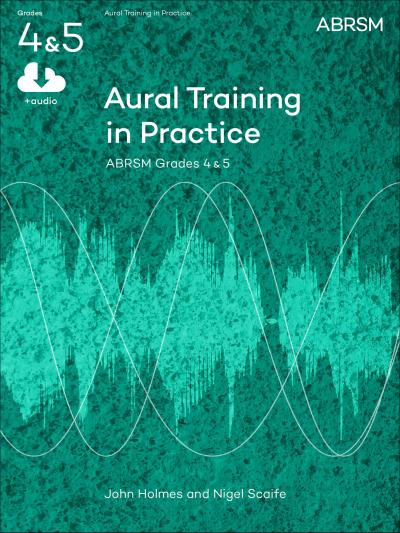 Aural Training in Practice, ABRSM Grades 4 & 5