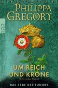 Um Reich und Krone von Philippa Gregory | Ebook