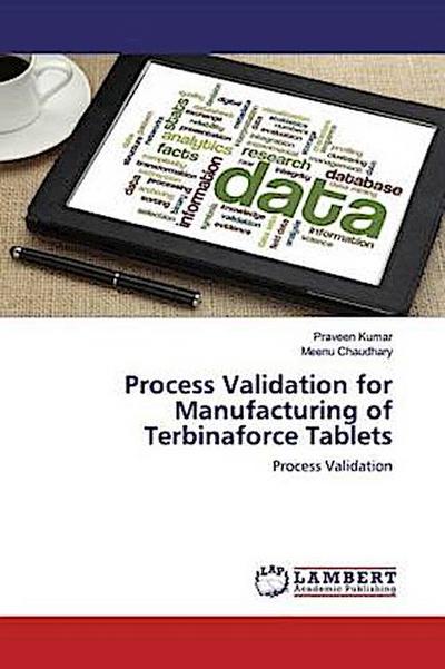 Process Validation for Manufacturing of Terbinaforce Tablets