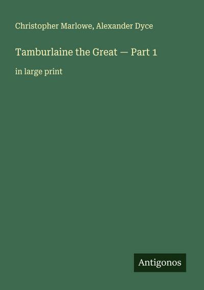 Tamburlaine the Great - Part 1