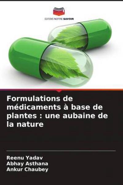 Formulations de médicaments à base de plantes : une aubaine de la nature
