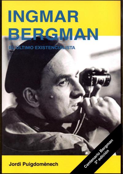 Ingmar Bergman : el último existencialista