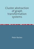 Cluster abstraction of graph transformation systems