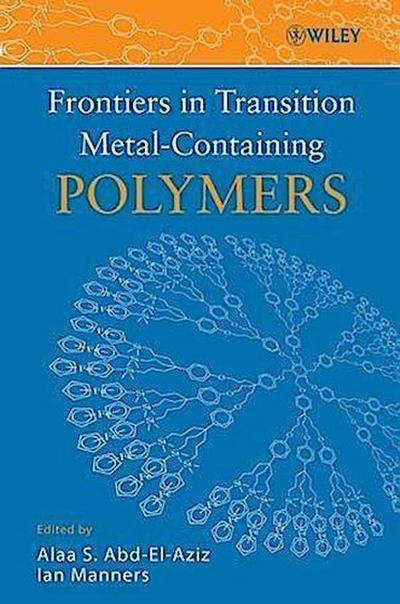 Frontiers in Transition Metal-Containing Polymers