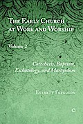 Early Church at Work and Worship