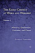 Early Church at Work and Worship