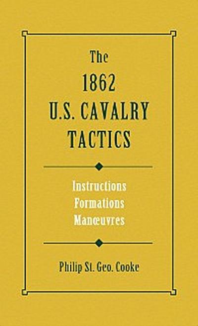 The 1862 US Cavalry Tactics