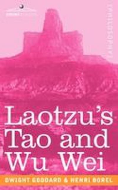 Laotzu’s Tao and Wu Wei