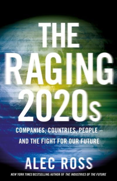 The Raging 2020s