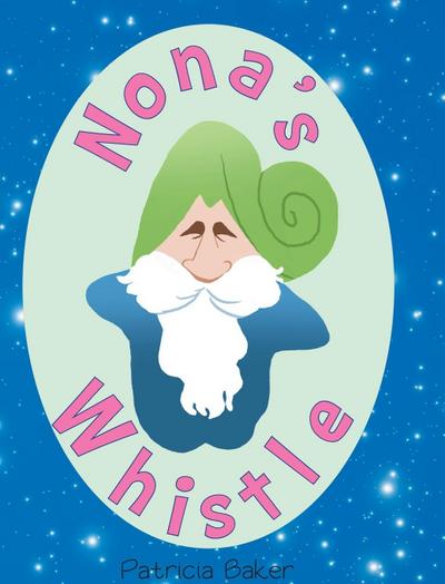 Nona’s Whistle