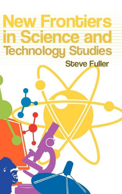 New Frontiers in Science and Technology Studies