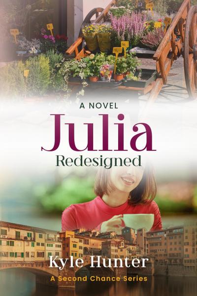 Julia Redesigned (The Second Chance Series, #2)