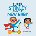 Super Stanley and the New Baby
