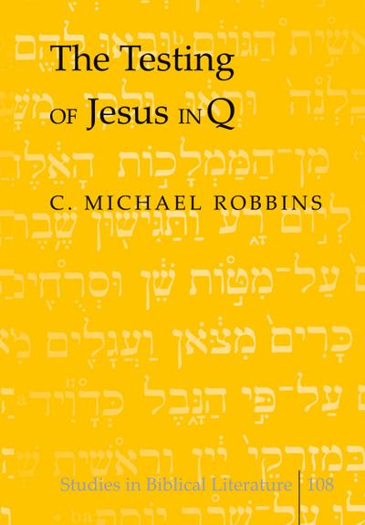 The Testing of Jesus in Q