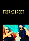Freakstreet - Daniel Grow