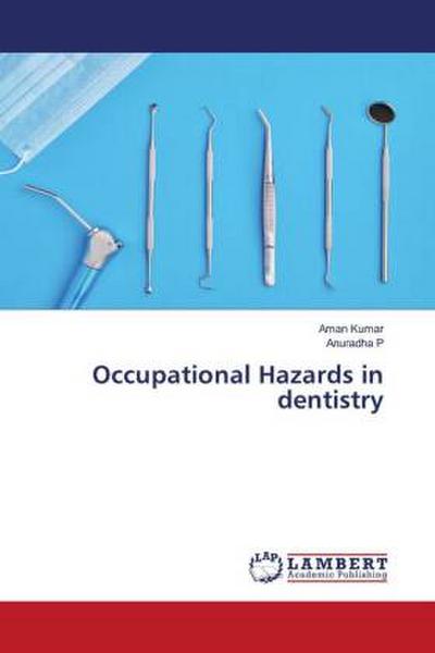 Occupational Hazards in dentistry