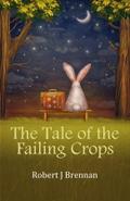 The Tale of the Failing Crops