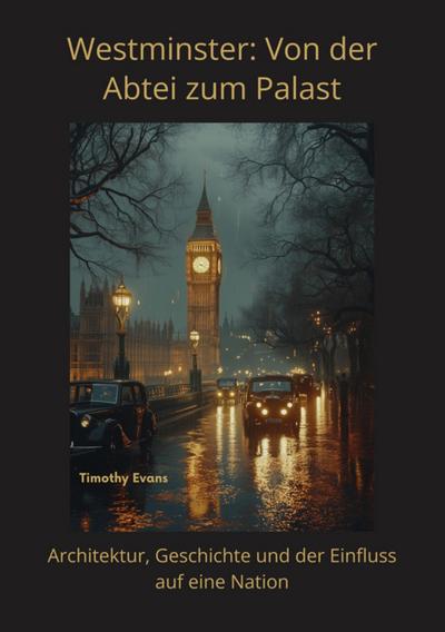 Westminster: Von der Abtei zum Palast