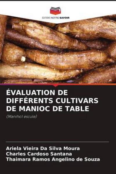 ÉVALUATION DE DIFFÉRENTS CULTIVARS DE MANIOC DE TABLE