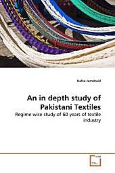 An in depth study of Pakistani Textiles