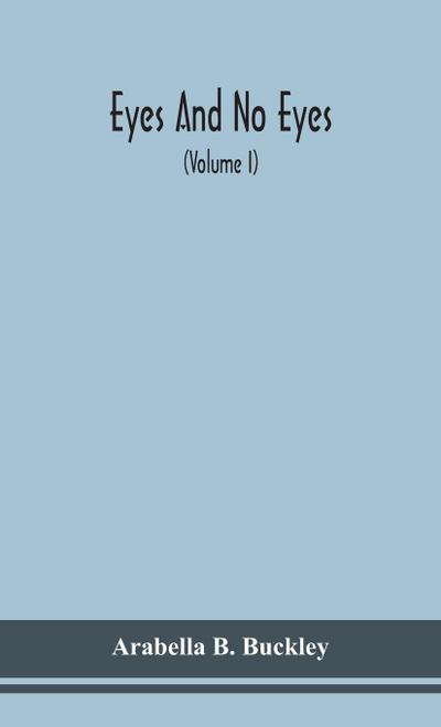 Eyes and no eyes (Volume I)