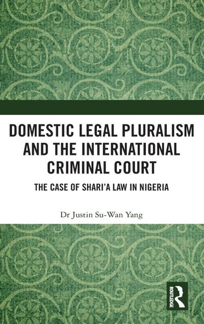 Domestic Legal Pluralism and the International Criminal Court
