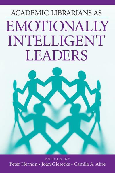 Academic Librarians as Emotionally Intelligent Leaders
