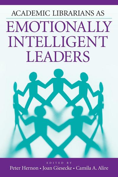 Academic Librarians as Emotionally Intelligent Leaders