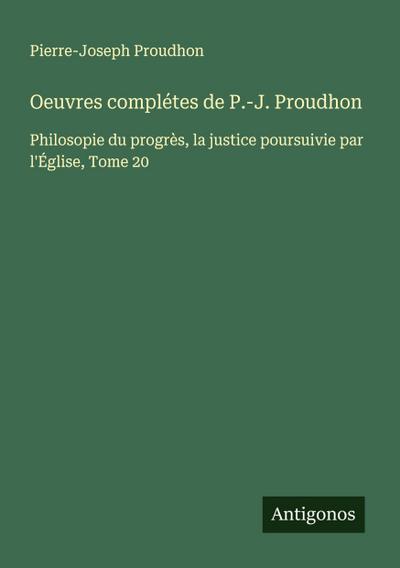 Oeuvres complétes de P.-J. Proudhon