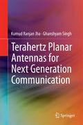 Terahertz Planar Antennas for Next Generation Comm