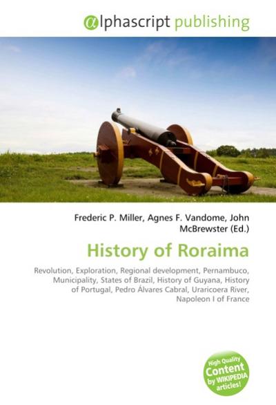 History of Roraima - Frederic P. Miller