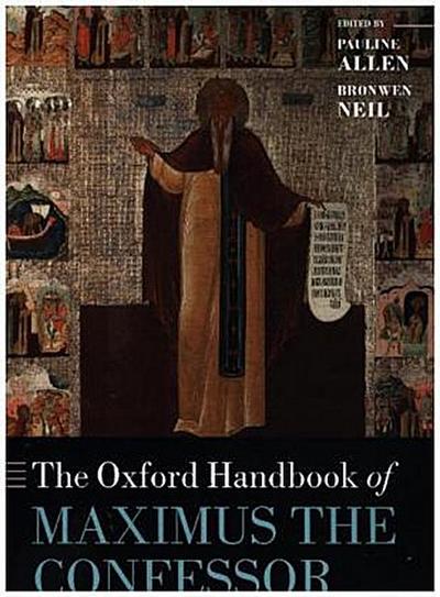 The Oxford Handbook of Maximus the Confessor
