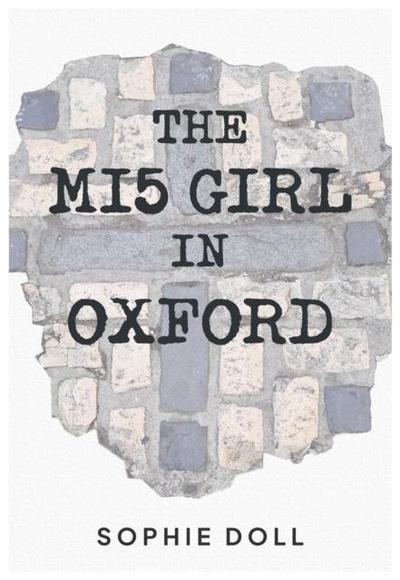 The MI5 Girl In Oxford