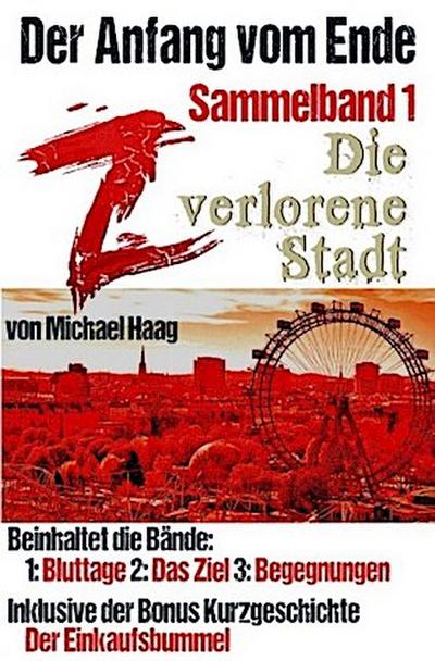 Z: Die verlorene Stadt (Sammelband 1)