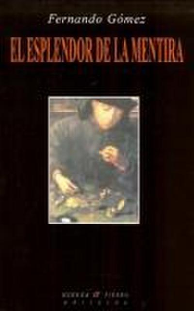 El esplendor de la mentira