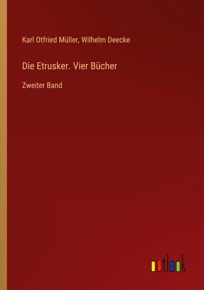 Die Etrusker. Vier Bücher