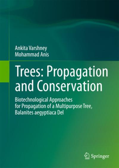 Trees: Propagation and Conservation
