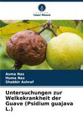 Untersuchungen zur Welkekrankheit der Guave (Psidi