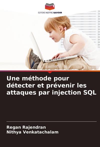 Une méthode pour détecter et prévenir les attaques par injection SQL