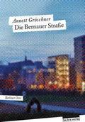 Die Bernauer Straße