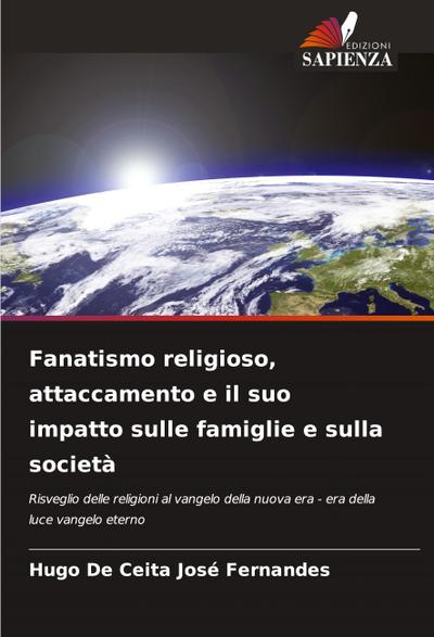 Fanatismo religioso, attaccamento e il suo impatto sulle famiglie e sulla società