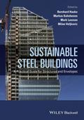 Sustainable Steel Buildings: A Practical Guide for Structures and Envelopes