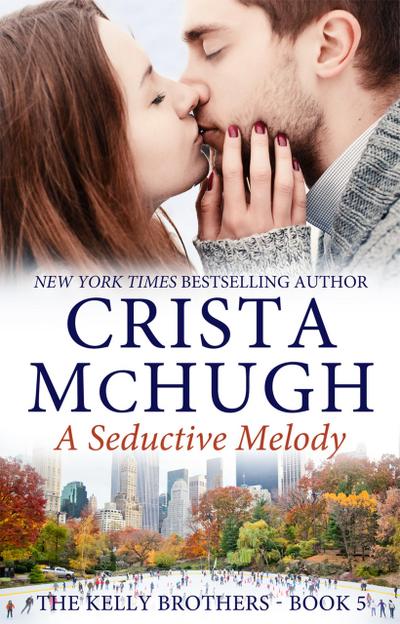 A Seductive Melody (The Kelly Brothers, #5)