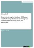 Internetnutzung im Studium - Erklärung und Vorhersage der Internetnutzung von Studierenden in Deutschland und Österreich