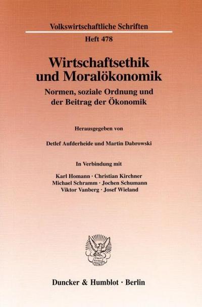 Wirtschaftsethik und Moralökonomik.