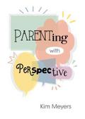 Parenting With Perspective