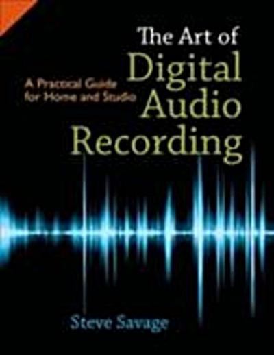 Art of Digital Audio Recording
