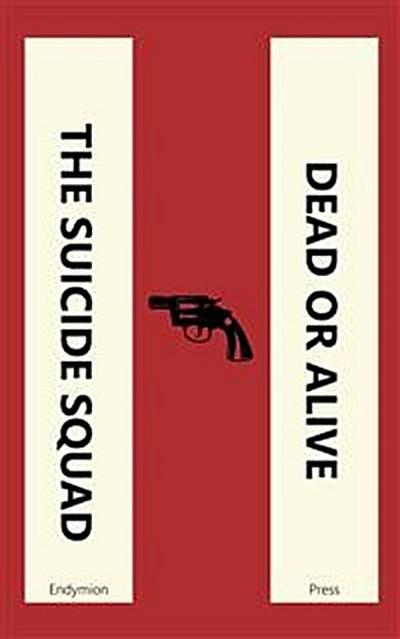 The Suicide Squad - Dead or Alive